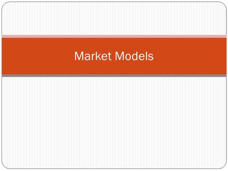 Market Models.