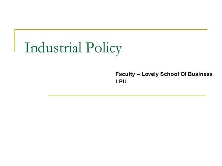 Industrial Policy Faculty – Lovely School Of Business LPU.