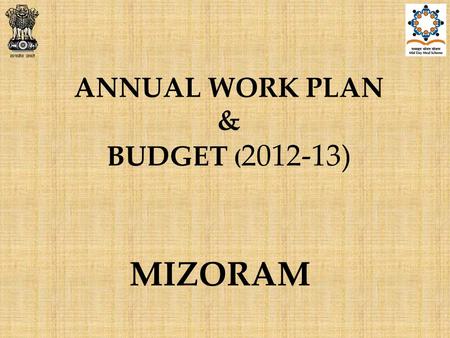ANNUAL WORK PLAN & BUDGET ( 2012-13) MIZORAM. Issues Significant increase/decrease in enrolment: a)Lunglei – 27% (increase) b)Mamit-48% (increase) c)Serchhip-48%