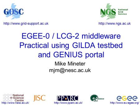 EGEE-0 / LCG-2 middleware Practical.