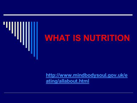 WHAT IS NUTRITION  ating/allabout.html.