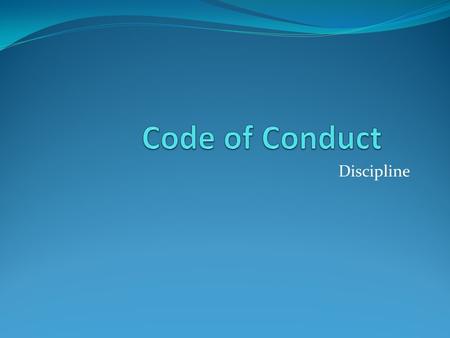 Discipline. Code of Student Conduct All students shall comply with the Code of Student Conduct of the Wake County Public School System, state and federal.