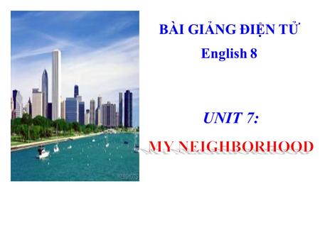 BÀI GIẢNG ĐIỆN TỬ English 8. WELCOME TO OUR CLASS.