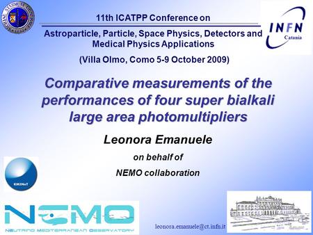 Catania 11 ICATPP october, 2009 Como 1/12 Catania Comparative measurements of the performances of four super bialkali large.