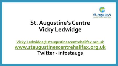 St. Augustine’s Centre Vicky Ledwidge  Twitter - infostaugs.