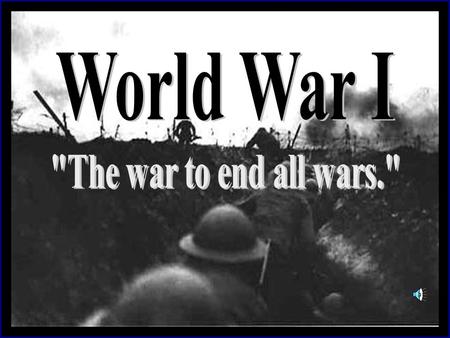 1. 2 I. ROAD TO WARI. ROAD TO WAR –A. Causes of WWI 1. M.A.N.I.A.1. M.A.N.I.A. 2. Two Sides2. Two Sides World War I.