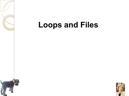 Loops and Files. 5.1 The Increment and Decrement Operators.