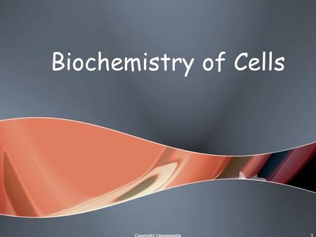 1 Biochemistry of Cells Copyright Cmassengale. 2 Water Water is used in most reactions in the body Water is called the universal solvent Copyright Cmassengale.