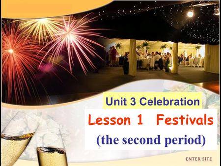 Unit 3 Celebration Lesson 1 Festivals (the second period)