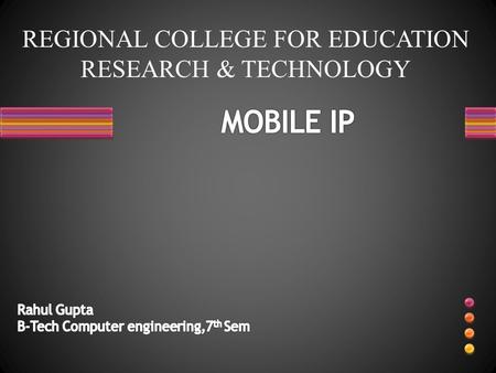 REGIONAL COLLEGE FOR EDUCATION RESEARCH & TECHNOLOGY.