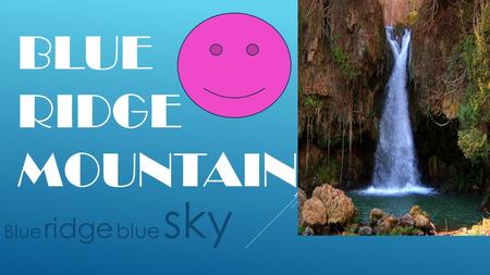 BLUE RIDGE MOUNTAIN Blue ridge blue sky. Shenandoah Valley Discovery Museum Shenandoah Valley National Park.