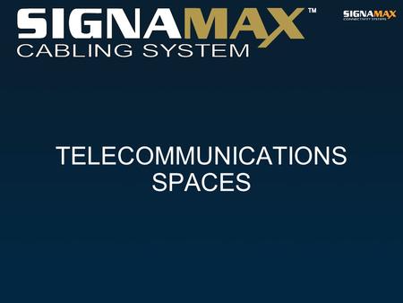 TELECOMMUNICATIONS SPACES