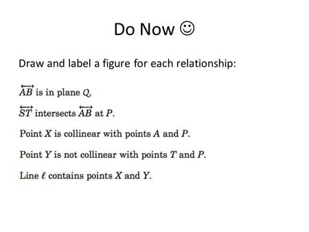 Do Now Draw and label a figure for each relationship: