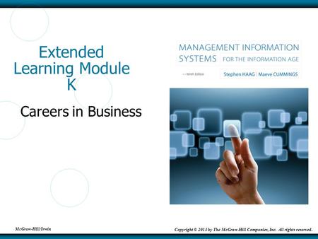 McGraw-Hill/Irwin Copyright © 2013 by The McGraw-Hill Companies, Inc. All rights reserved. Extended Learning Module K Careers in Business.