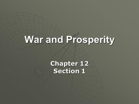 War and Prosperity Chapter 12 Section 1.  From 1900 to 1917, political life in the United States had moved under the banner of progressive reform. 