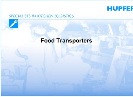 Food Transporters. Food Transporter - Versions  SPTW-2  SPTW-3  SPTW-2/EBF  SPTW-3/EBF  Optional folding and sliding lid  SPTW-2/EBF/TEHCO  Optional.
