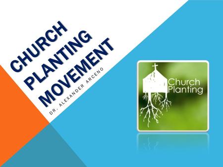 CHURCH PLANTING MOVEMENT DR. ALEXANDER ARCENO. INTRODUCTION Mighty Wave Church Planting Movement in Asia.