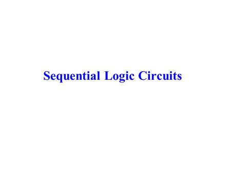 Sequential Logic Circuits