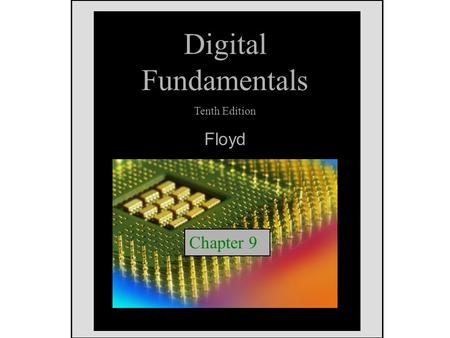 Digital Fundamentals Tenth Edition Floyd Chapter 9.