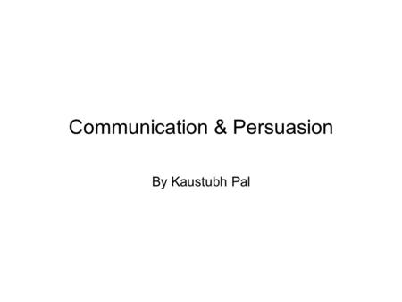 Communication & Persuasion