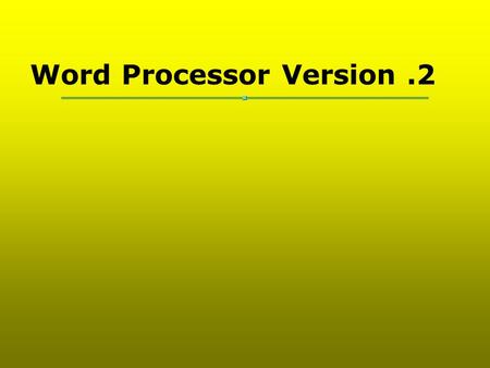 Word Processor Version.2. Methods Visual Basic is –Object Oriented –Event Driven Objects –Properties –Methods.