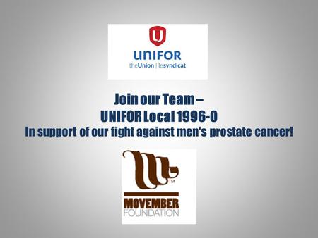 Join our Team – UNIFOR Local 1996-0 In support of our fight against men's prostate cancer!