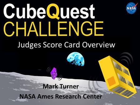 Judges Score Card Overview Mark Turner NASA Ames Research Center.