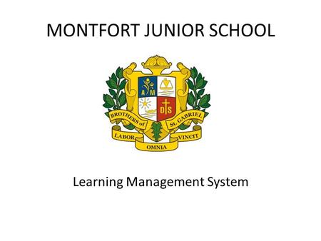 MONTFORT JUNIOR SCHOOL Learning Management System.