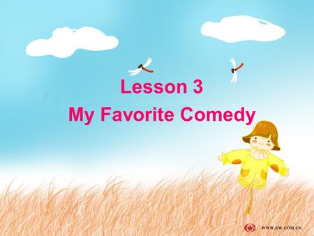 Lesson 3 My Favorite Comedy.
