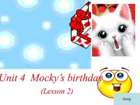Unit 4 Mocky’s birthday (Lesson 2) Song calendar date There are 12 months and four seasons in a year.