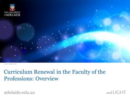 Curriculum Renewal in the Faculty of the Professions: Overview.