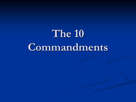 The 10 Commandments. #1 Honor God as God #2 Refuse to Reduce God.