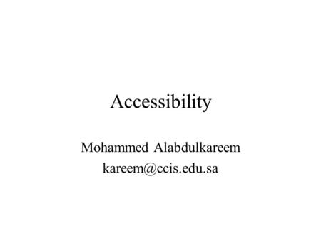 Accessibility Mohammed Alabdulkareem