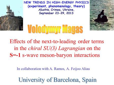 NEW TRENDS IN HIGH-ENERGY PHYSICS (experiment, phenomenology, theory) Alushta, Crimea, Ukraine, September 23-29, 2013 Effects of the next-to-leading order.