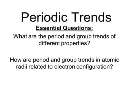 What are the period and group trends of different properties?