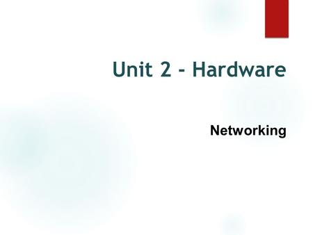 Unit 2 - Hardware Networking. What is a network? A computer network is essentially a connection between two or more computers. This connection can be.