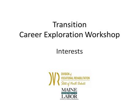 Transition Career Exploration Workshop Interests.