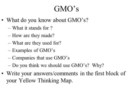 GMO’s What do you know about GMO’s?