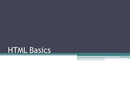 HTML Basics. HTML Coding HTML Hypertext markup language The code used to create web pages.