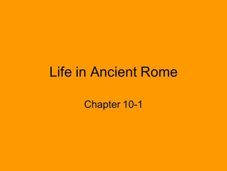 Life in Ancient Rome Chapter 10-1.