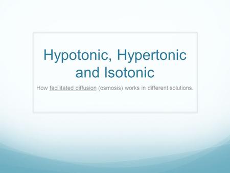 Hypotonic, Hypertonic and Isotonic