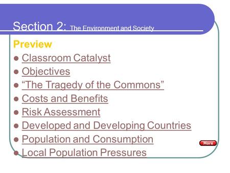 Section 2: The Environment and Society Preview Classroom Catalyst Objectives “The Tragedy of the Commons” Costs and Benefits Risk Assessment Developed.