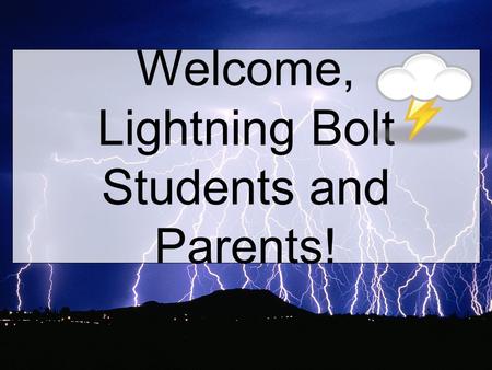 Welcome, Lightning Bolt Students and Parents!. “Lightning Bolt” Team Teachers Mr. McCandless~ Science (room 710) Mrs. Prawel (Fonville)~ Social Studies.