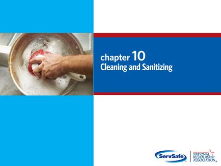 Objectives: Different methods of sanitizing and how to make sure they are effective How and when to clean and sanitize surfaces How to wash items in a.