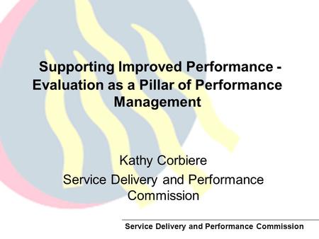 Kathy Corbiere Service Delivery and Performance Commission