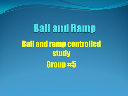 Ball and ramp controlled study Group #5. How does the release distance affect the bounce distance of a golf ball from bounce one to bounce two?