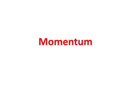 Momentum. It was first introduced by Isaac Newton. Momentum is symbolized by the letter ‘p’ It means inertia in motion.