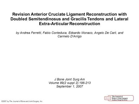 Revision Anterior Cruciate Ligament Reconstruction with Doubled Semitendinosus and Gracilis Tendons and Lateral Extra-Articular Reconstruction by Andrea.