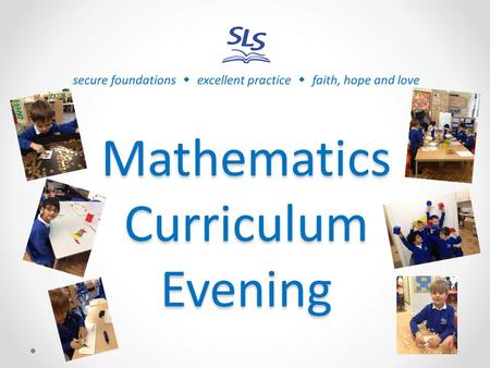 Mathematics Curriculum Evening. Aims of the evening 1.To look at the changes within the new National Curriculum. 2.To explain those written strategies.
