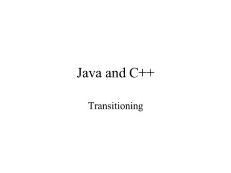 Java and C++ Transitioning. A simple example public class HelloWorldApp { public static void main(String[] args) { //Display the string. System.out.println(Hello.